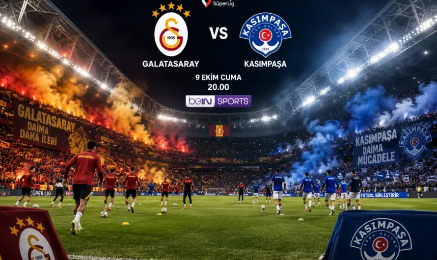 Galatasaray ve Kasımpaşa Karşı Karşıya: Maç Öncesi Tüm Detaylar